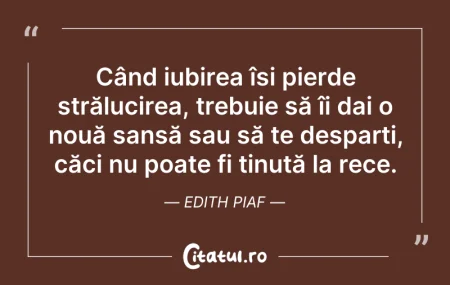 Citeste si: Când iubirea își pierde strălucirea, tre...