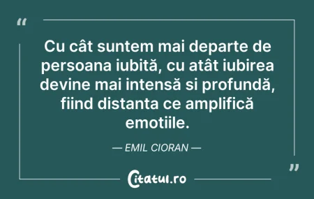 Citeste si: Cu cât suntem mai departe de persoana iu...