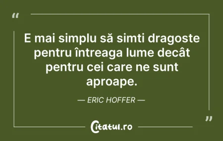 Citeste si: E mai simplu să simți dragoste pentru în...