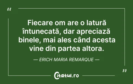 Citeste si: Fiecare om are o latură întunecată, dar ...