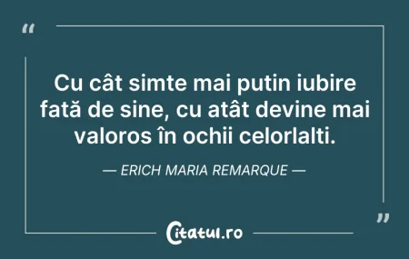 Citeste si: Cu cât simte mai puțin iubire față de si...