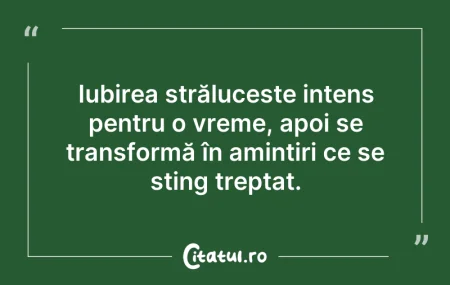 Citeste si: Iubirea strălucește intens pentru o vrem...