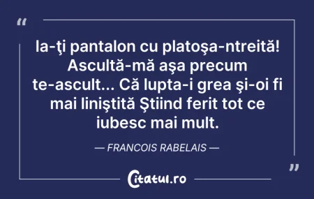 Citeste si: Ia-ţi pantalon cu platoşa-ntreită! Ascul...