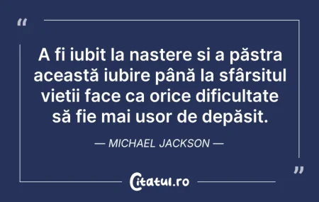 Citeste si: A fi iubit la naștere și a păstra aceast...