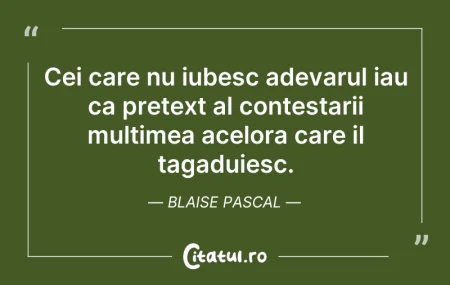 Citeste si: Cei care nu iubesc adevarul iau ca prete...