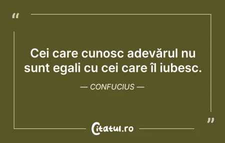 Citeste si: Cei care cunosc adevărul nu sunt egali c...