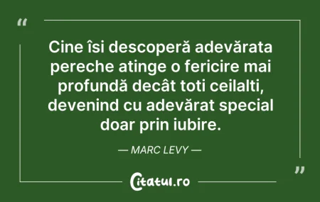Citeste si: Cine își descoperă adevărata pereche ati...
