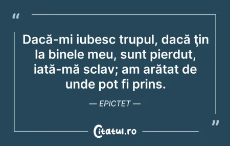 Citeste si: Dacă-mi iubesc trupul, dacă ţin la binel...
