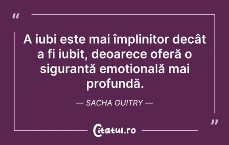 Citeste si: A iubi este mai împlinitor decât a fi iu...