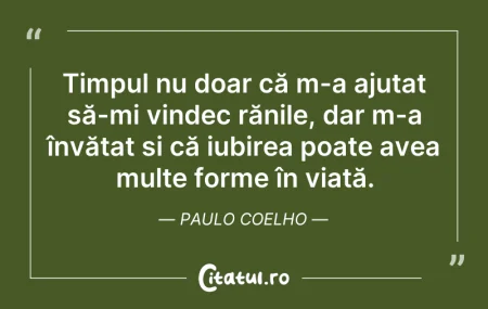 Citeste si: Timpul nu doar că m-a ajutat să-mi vinde...