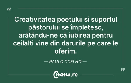 Citeste si: Creativitatea poetului și suportul păsto...