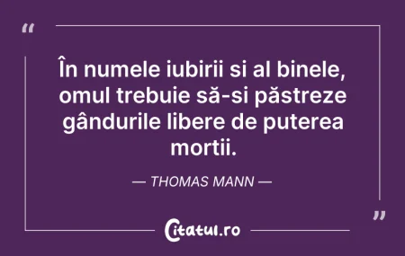 Citeste si: În numele iubirii și al binele, omul tre...