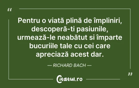 Citeste si: Pentru o viață plină de împliniri, desco...