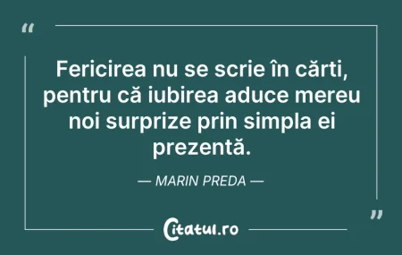 Citeste si: Fericirea nu se scrie în cărți, pentru c...