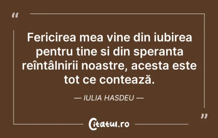 Citeste si: Fericirea mea vine din iubirea pentru ti...