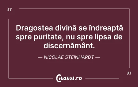 Citeste si: Dragostea divină se îndreaptă spre purit...