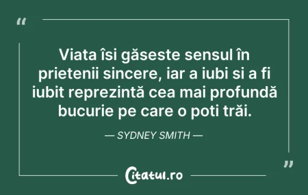 Citeste si: Viața își găsește sensul în prietenii si...