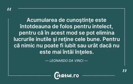 Citeste si: Acumularea de cunoştinţe este întotdeaun...