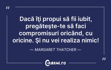 Citeste si: Dacă îţi propui să fii iubit, pregăteşte...