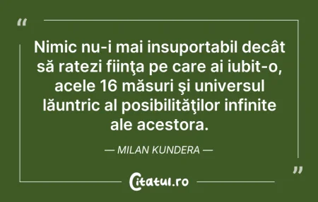 Citeste si: Nimic nu-i mai insuportabil decât să rat...