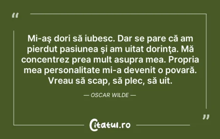 Citeste si: Mi-aş dori să iubesc. Dar se pare că am ...