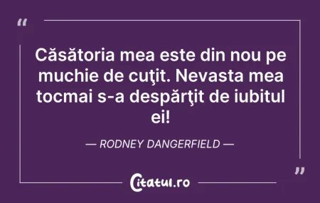 Citeste si: Căsătoria mea este din nou pe muchie de ...