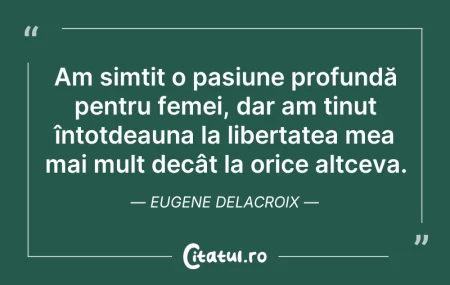 Citeste si: Am simțit o pasiune profundă pentru feme...