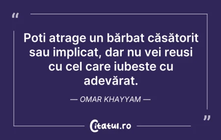 Citeste si: Poți atrage un bărbat căsătorit sau impl...