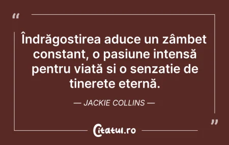 Citeste si: Îndrăgostirea aduce un zâmbet constant, ...