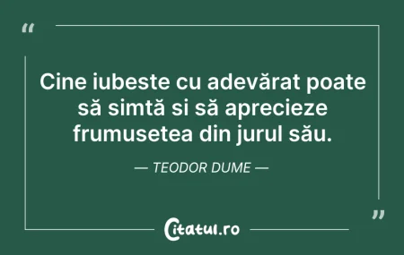Citeste si: Cine iubește cu adevărat poate să simtă ...