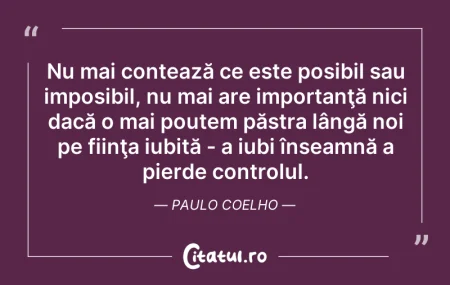 Citeste si: Nu mai contează ce este posibil sau impo...