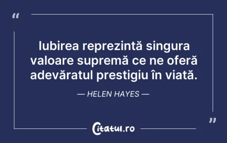 Citeste si: Iubirea reprezintă singura valoare supre...