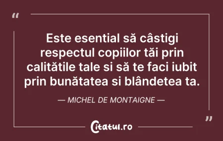 Citeste si: Este esențial să câștigi respectul copii...