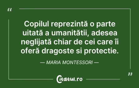 Citeste si: Copilul reprezintă o parte uitată a uman...