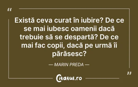 Citeste si: Există ceva curat în iubire? De ce se ma...