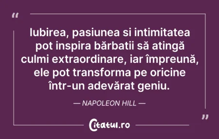 Citeste si: Iubirea, pasiunea și intimitatea pot ins...