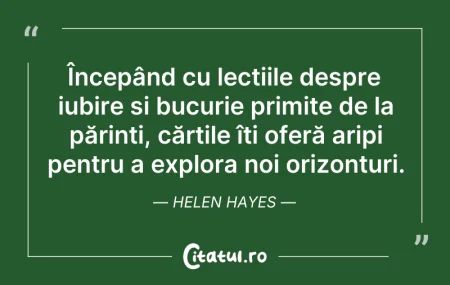 Citeste si: Începând cu lecțiile despre iubire și bu...