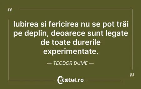 Citeste si: Iubirea și fericirea nu se pot trăi pe d...