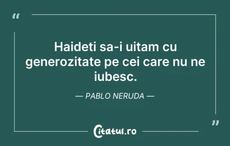 Citeste si: Haideti sa-i uitam cu generozitate pe ce...