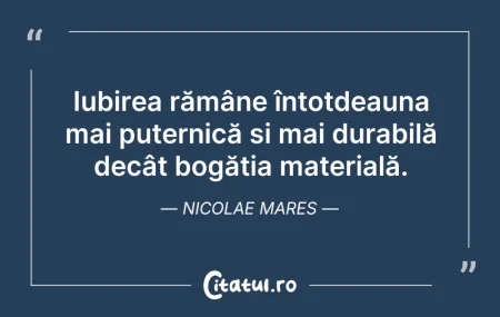 Citeste si: Iubirea rămâne întotdeauna mai puternică...