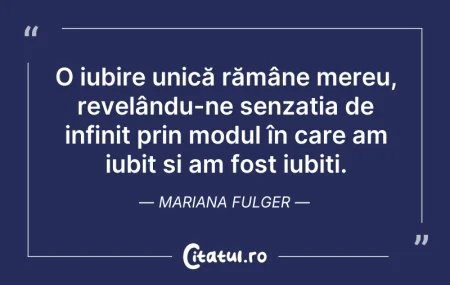 Citeste si: O iubire unică rămâne mereu, revelându-n...