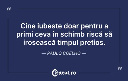 Citeste si: Cine iubește doar pentru a primi ceva în...