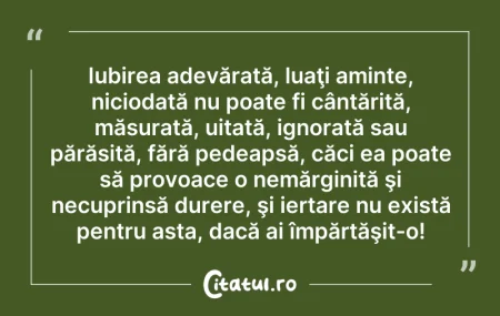 Citeste si: Iubirea adevărată, luaţi aminte, nicioda...