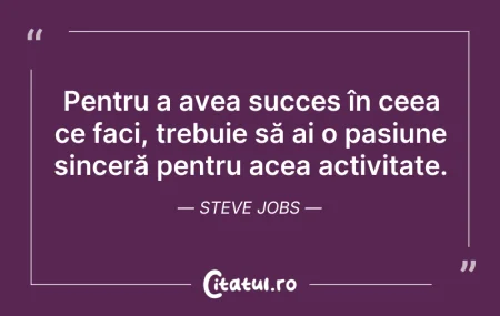 Citeste si: Pentru a avea succes în ceea ce faci, tr...