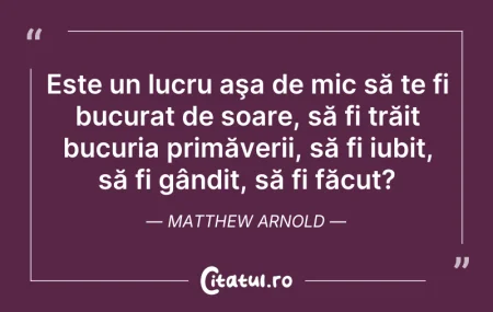 Citeste si: Este un lucru aşa de mic să te fi bucura...