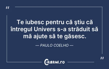 Citeste si: Te iubesc pentru că ştiu că întregul Uni...