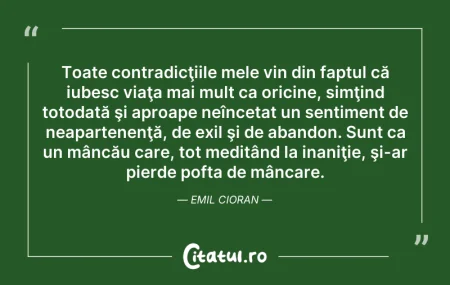 Citeste si: Toate contradicţiile mele vin din faptul...