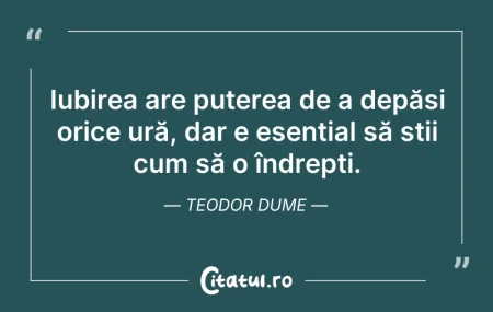 Citeste si: Iubirea are puterea de a depăși orice ur...