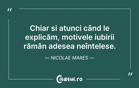 Citeste si: Chiar și atunci când le explicăm, motive...