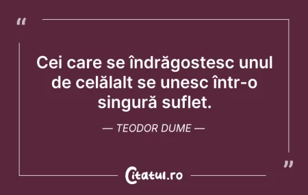 Citeste si: Cei care se îndrăgostesc unul de celălal...
